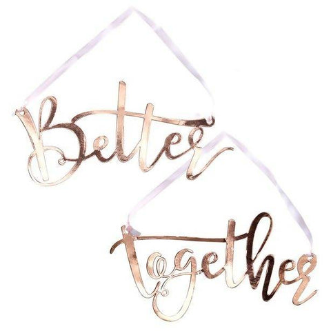 Beautiful Botanics Rose Gold 'Better Together' Chair Signs